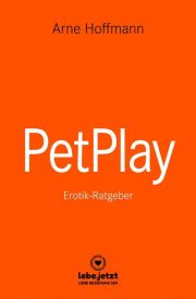 Petplay – Wenn Menschen Tiere spielen
